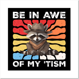 be-in-awe-of-my-tism Posters and Art
